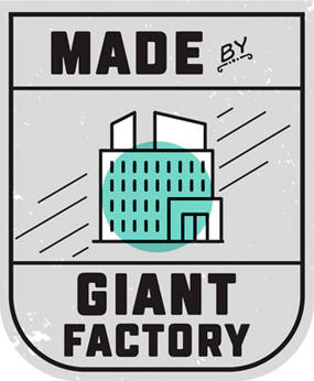 MADE BY GIANT FACTORY